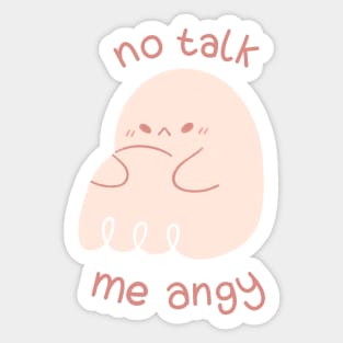 No Talk Me Angy Ghost Sticker